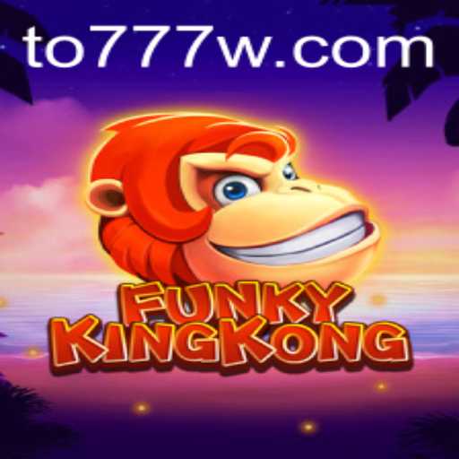 FunkyKingKong: Uma Nova Experiência de Jogo com 777W.COM